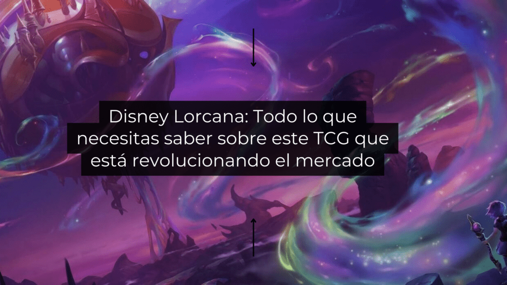Disney Lorcana: Todo lo que necesitas saber sobre este TCG que está revolucionando el mercado