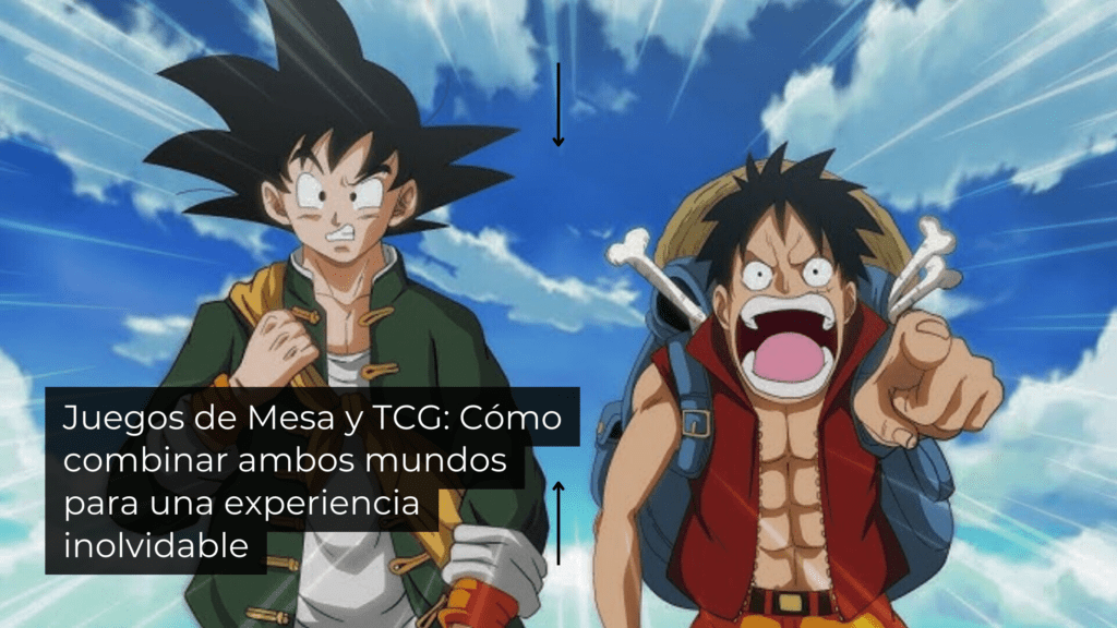 Juegos de Mesa y TCG: Cómo combinar ambos mundos para una experiencia inolvidable