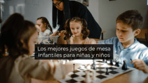 Los mejores juegos de mesa infantiles para niñas y niños