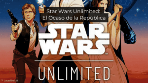 Star Wars Unlimited: El Ocaso de la República