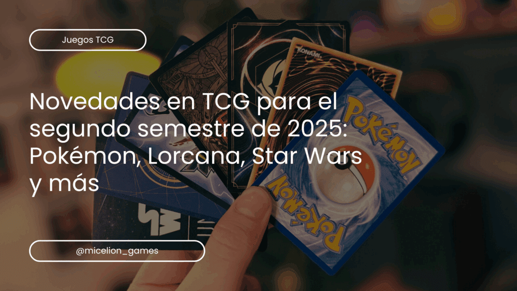 Novedades en TCG para el segundo semestre de 2025: Pokémon, Lorcana, Star Wars y más