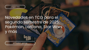 Novedades en TCG para el segundo semestre de 2025: Pokémon, Lorcana, Star Wars y más