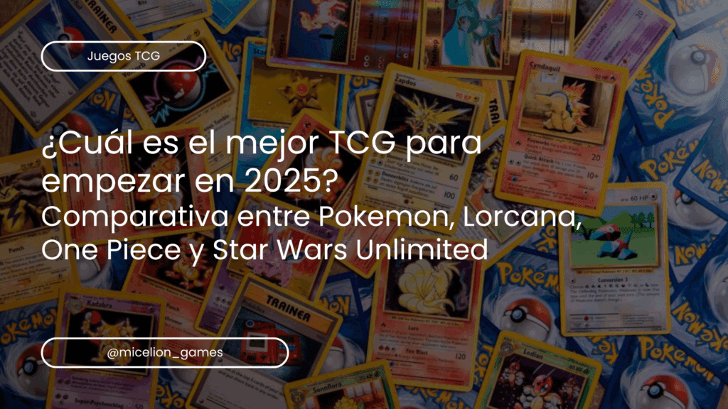 ¿Cuál es el mejor TCG para empezar en 2025 Comparativa entre Pokemon, Lorcana, One Piece y Star Wars Unlimited