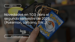 novedades TCG segundo semestre 2026