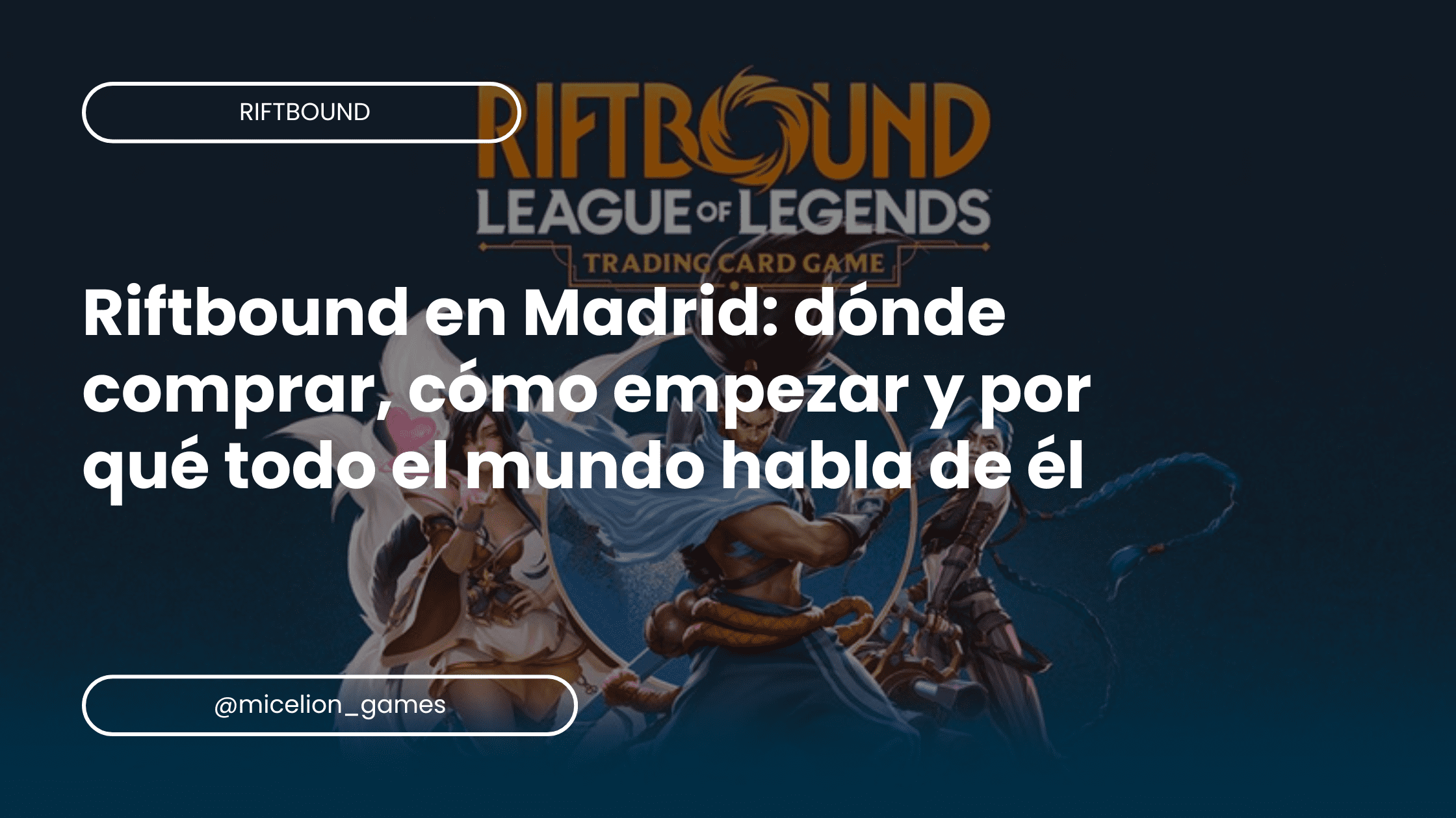 Riftbound Madrid