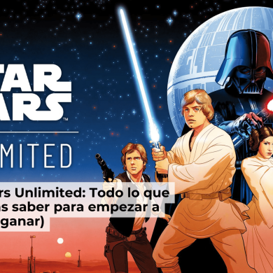 Star Wars Unlimited: Todo lo que necesitas saber para empezar a jugar (Y ganar)